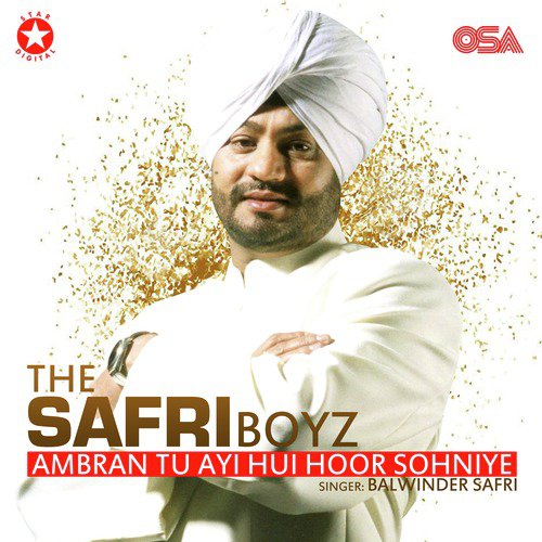 Ambran Tu Ayi Hui Hoor Sohniye - Balwinder Safri, The Safri Boyz