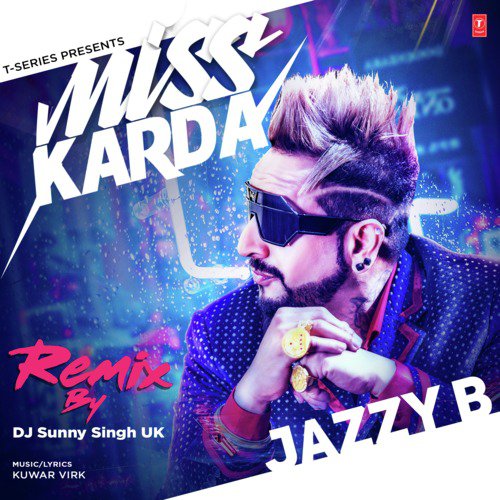 Miss Karda Remix(Remix By Dj Sunny Singh Uk) - Balwinder Safri, The Safri Boyz