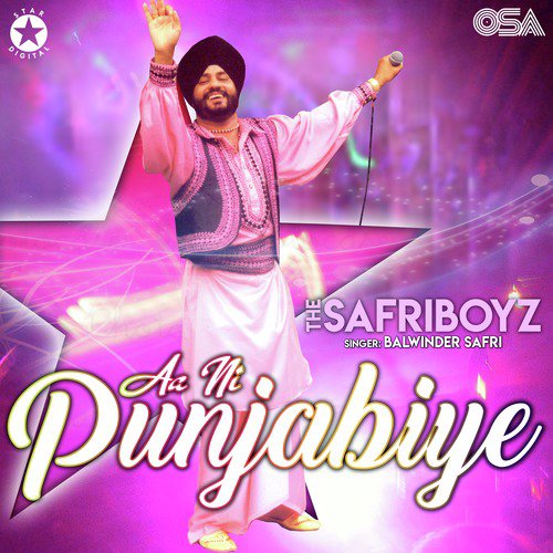 Aa Ni Punjabiye - Balwinder Safri, The Safri Boyz
