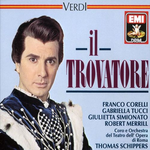 Il trovatore, Act 3 Di quella pira (Manrico, Ruiz, Leonora, Chorus) - Orchestra del Teatro dell039Opera, Roma, Gabriella Tucci, Franco Corelli, Robert Merrill, Giulietta 