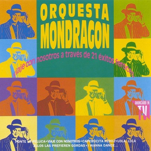 Lola, Lola - La Orquesta Mondragn