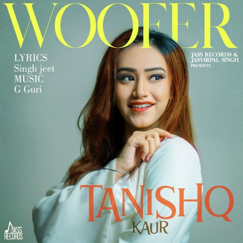 Woofer - Tanishq Kaur