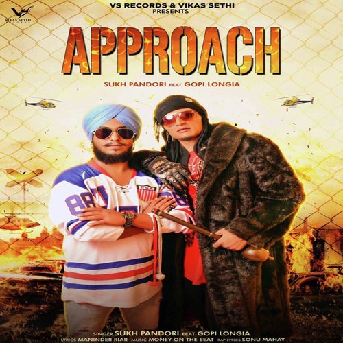 Approach - Sukh Pandori, Gopi Longia