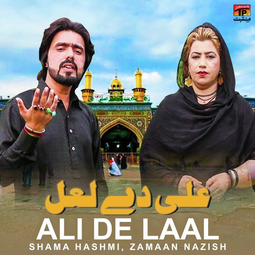 Ali De Laal - Shama Hashmi, Zamaan Nazish