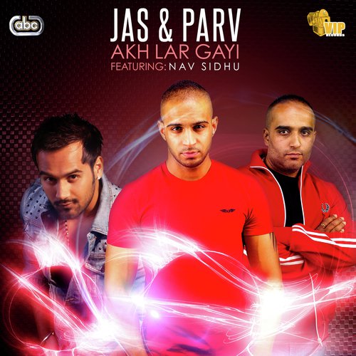 Akh Lar Gayi - Jas amp Parv, Nav Sidhu