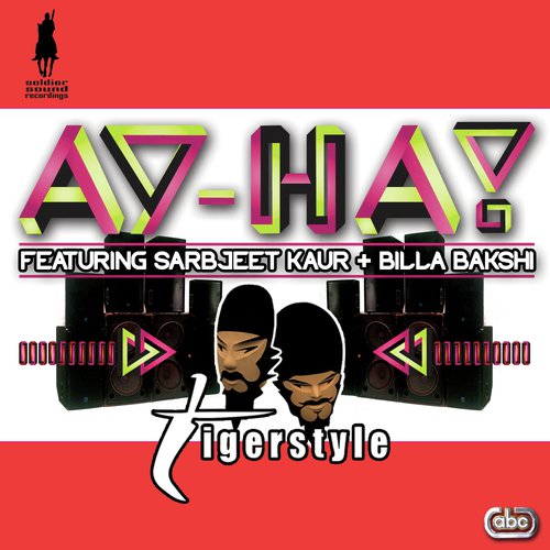 Ay-Ha (Instrumental) - Tigerstyle, Sarbjeet Kaur amp Billa Bakshi