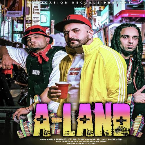 A-Land (feat. Mr Thug) - Manna Shahkoti
