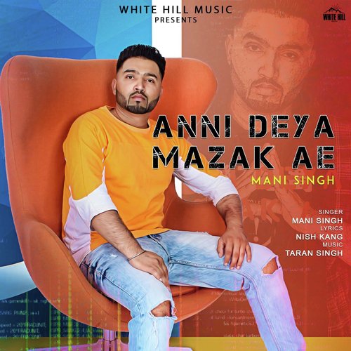 Anni Deya Majak Ae - Mani Singh