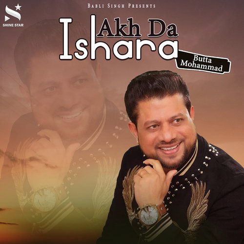 Akh Da Ishara - Butta Mohammad