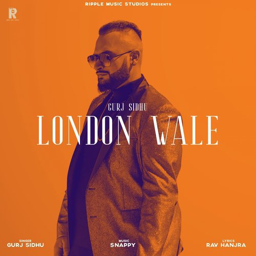 London Wala - Anmol Gagan Maan, Gurj Sidhu