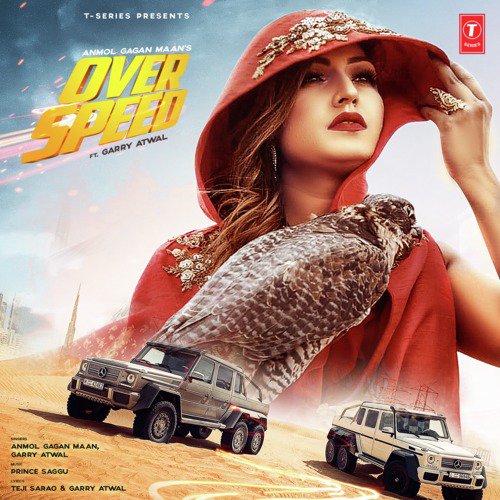 Over Speed - Anmol Gagan Maan, Gurj Sidhu