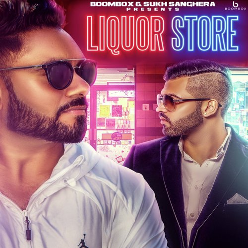 Liquor Store - ESHAN, Ezaan, Gurjit, Jass