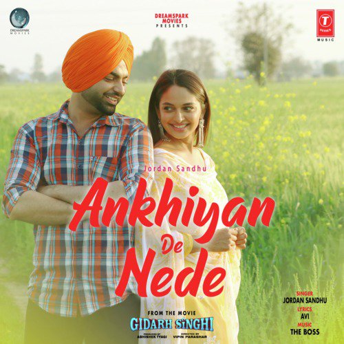 Ankhiyan De Nede (From Gidarh Singhi) - Jordan Sandhu, The Boss