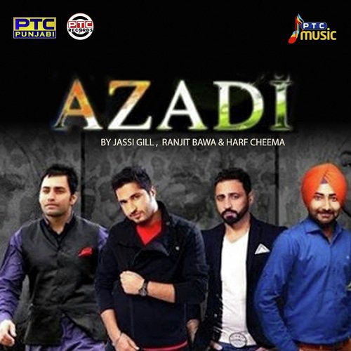 Azadi - Vinaypal Buttar, Jassie Gill, Harf Cheema, Ranjit Bawa
