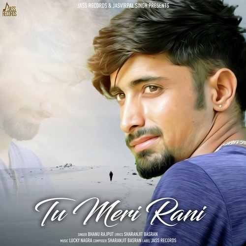 Tu Meri Rani - Guru Randhawa