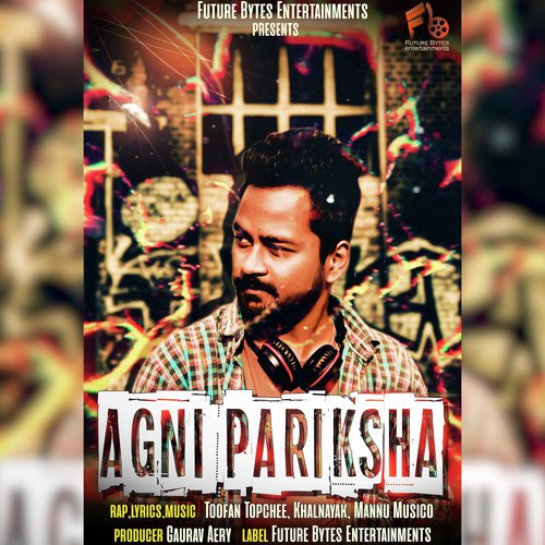 Agnipariksha - Toofan Topchee, Khalnayak amp Mannu Musico