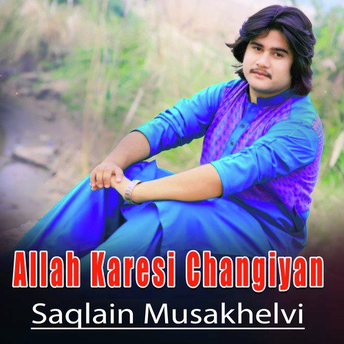 Allah Karesi Changiyan - Saqlain Musakhelvi