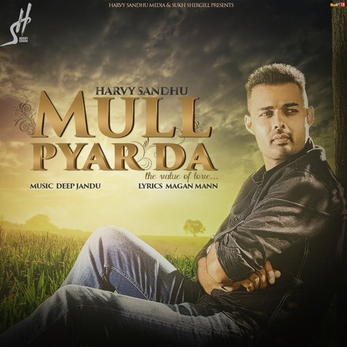 Mull Pyar Da ft. Deep Jandu - Harvy Sandhu