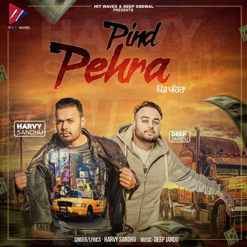 Pind Pehra Lagda ft. Deep Jandu - Harvy Sandhu
