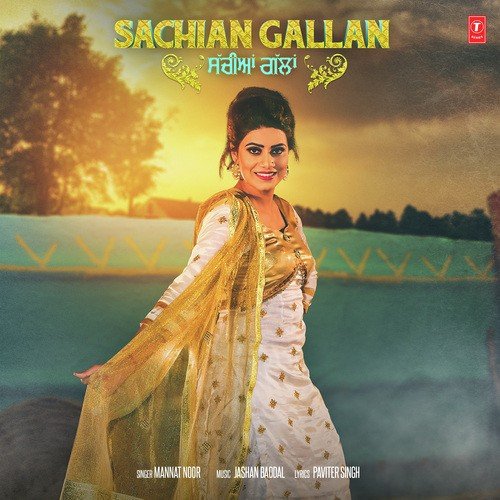 Sachian Gallan - Mannat Noor, Gurmeet Singh