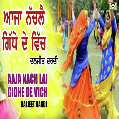 Aaja Nach Lai Gidhe De Vich - Daljit Dardi, Meena Sharma