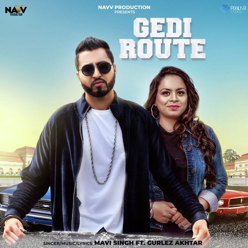Gedi Route - Gurlej Akhtar, Gurvinder Brar