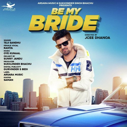 Be My Bride - Gurbir Bura