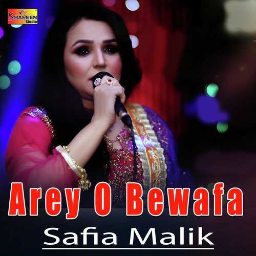 Arey O Bewafa - Safia Malik