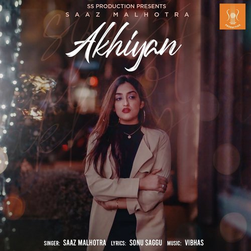 Akhiyan - Saaz Malhotra