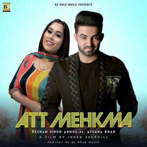 Att Mehkma - Resham Singh Anmol, Afsana Khan, Afsana Khan