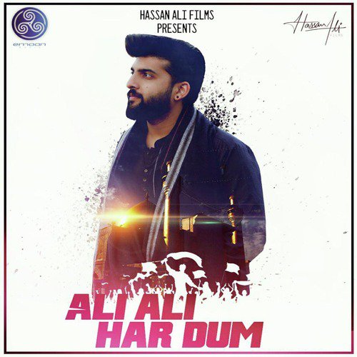 Ali Ali Har Dum - Hassan Ali