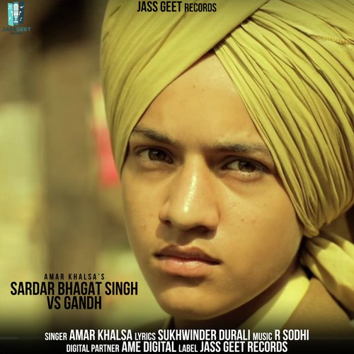 Sardar Bhagat Singh Vs Gandh - Preet Harpal