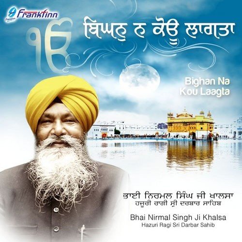 Bighan Na Kou Laagta - Bhai Nirmal Singh Ji Khalsa