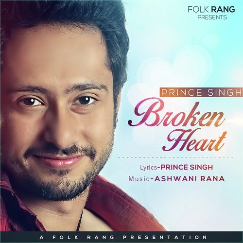 Broken Heart - Prince Singh