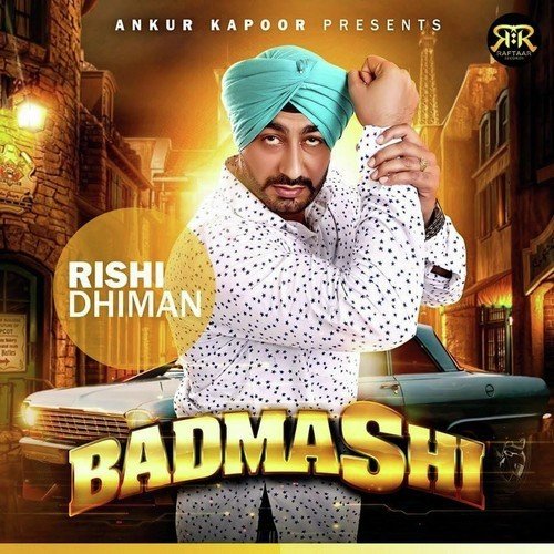 Badmashi - Rishi Dhiman