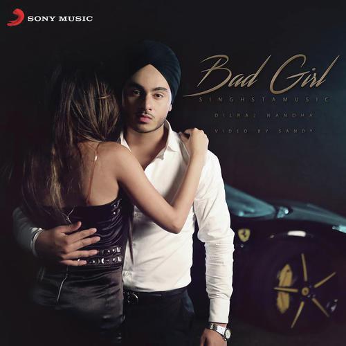 Bad Girl - Singh Sta