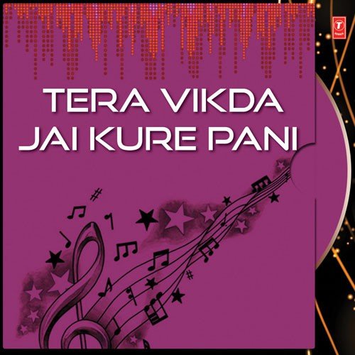 Tera Vikda Jai Kure Pani - Surjit Bindrakhia