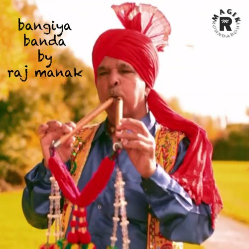 Bangiya banda - Raj Manak