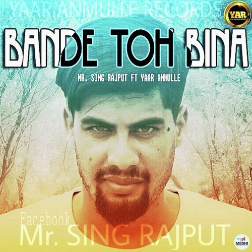 Bande Toh Bina - Mr. Singh Rajput