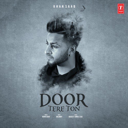 Door Tere Ton - Khan Saab