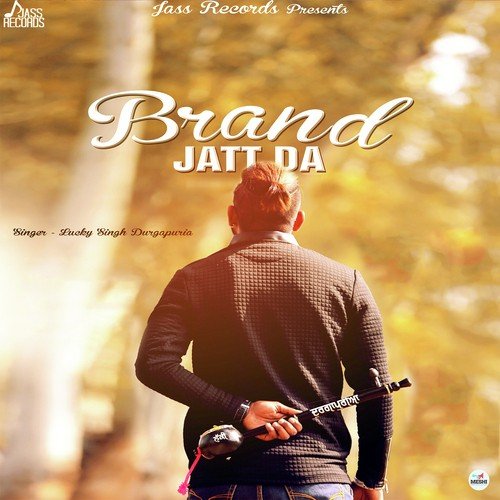 Brand Jatt Da - Lucky Singh Durgapuria