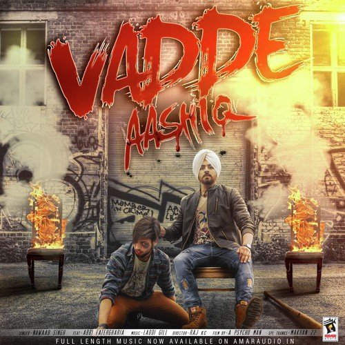 Vadde Aashiq (Feat. Abbi Fatehgharia) - Saheb Punia