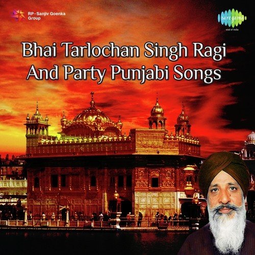 Asin Khatte Bahut - Bhai Tarlochan Singh Ragi