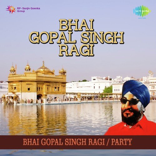 Khalsa Mero Roop Hai Khas - Bhai Gopal Singh Ragi