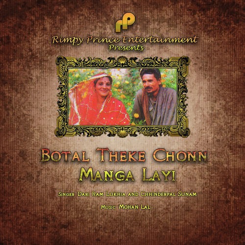 Botal Theke Chonn Manga Layi - Dari Ram Lukhia, Chhinderpal Sunam