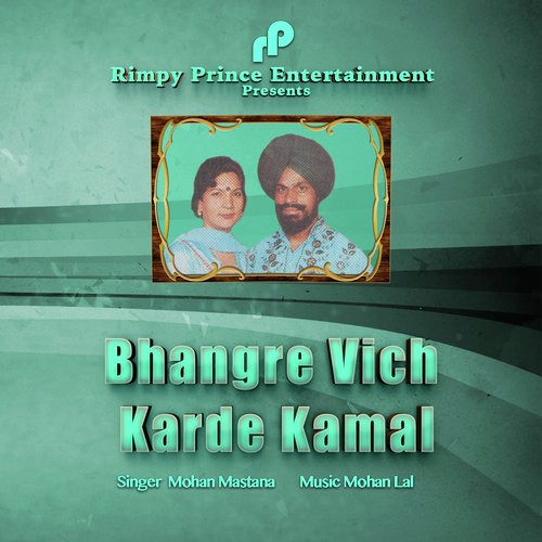 Bhangre Vich Karde Kamal - Mohan Mastana