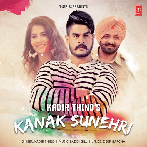 Kanak Sunehri - Kadir Thind, Kadir Thind