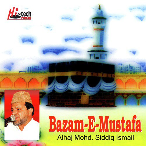 Aah Jaati Hai Falak Par - Alhaj Mohd Siddiq Ismail