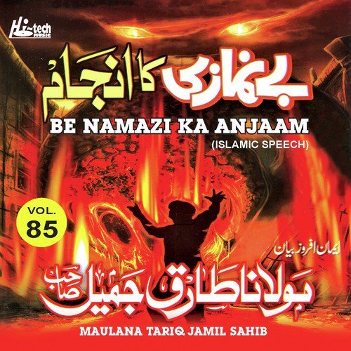 Be Namazi Ka Anjaam - Maulana Tariq Jamil Sahib, Beyaan
