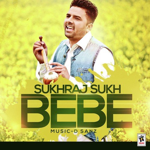 Bebe - Sukhraj Sukh